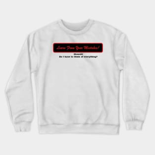 Learn from your mistakes Crewneck Sweatshirt